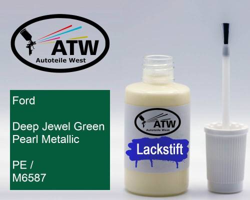 Ford, Deep Jewel Green Pearl Metallic, PE / M6587: 20ml Lackstift, von ATW Autoteile West.